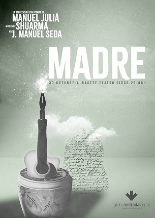 Madre, un espectáculo con poemas de Manuel Juliá y canciones de Shuarma.